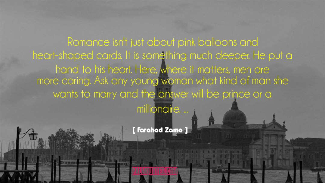 Farahad Zama Quotes: Romance isn't just about pink