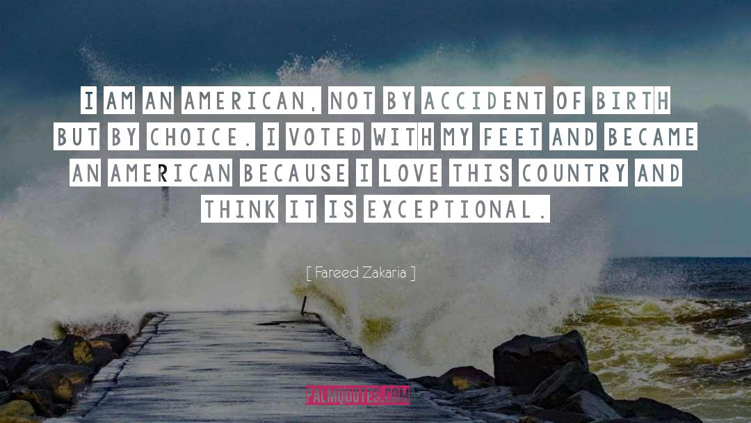 Fareed Zakaria Quotes: I am an American, not