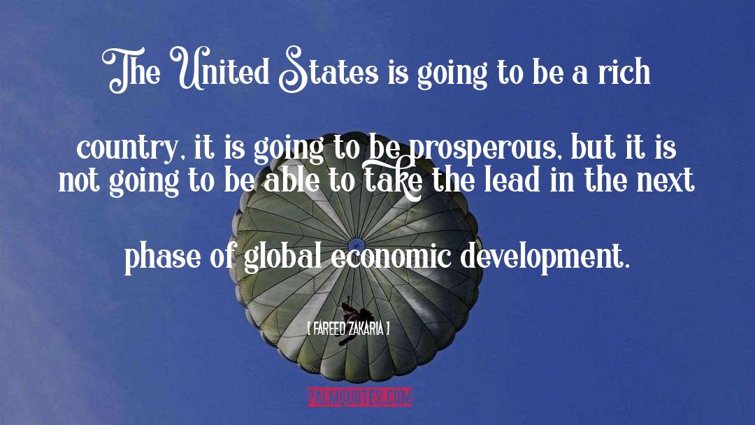 Fareed Zakaria Quotes: The United States is going