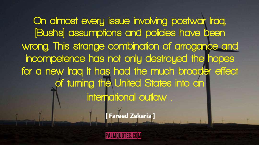 Fareed Zakaria Quotes: On almost every issue involving