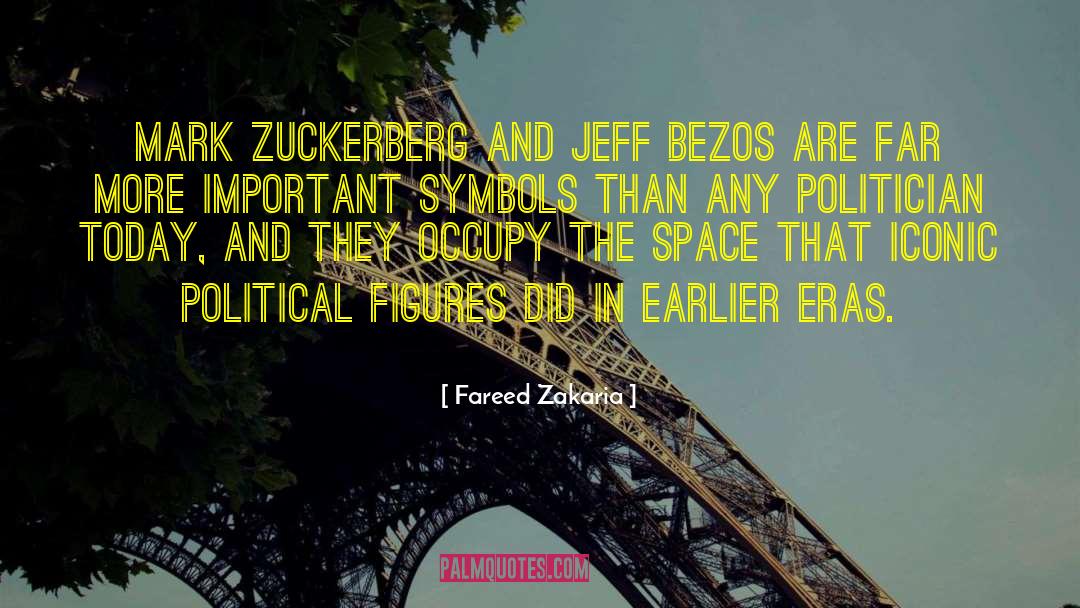 Fareed Zakaria Quotes: Mark Zuckerberg and Jeff Bezos