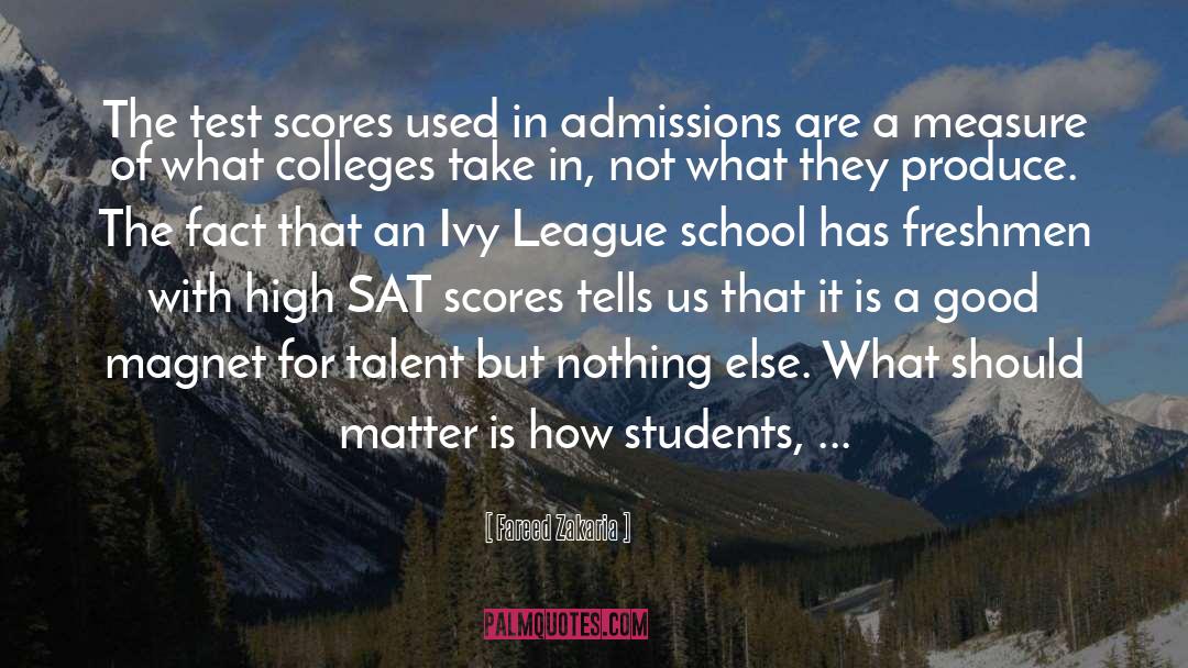 Fareed Zakaria Quotes: The test scores used in