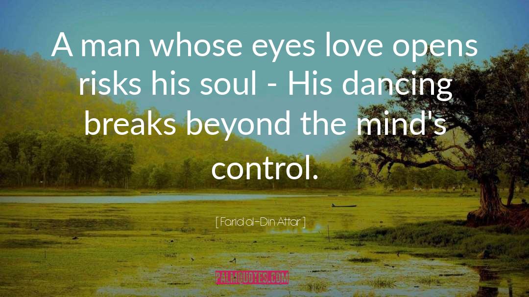 Farid Al-Din Attar Quotes: A man whose eyes love