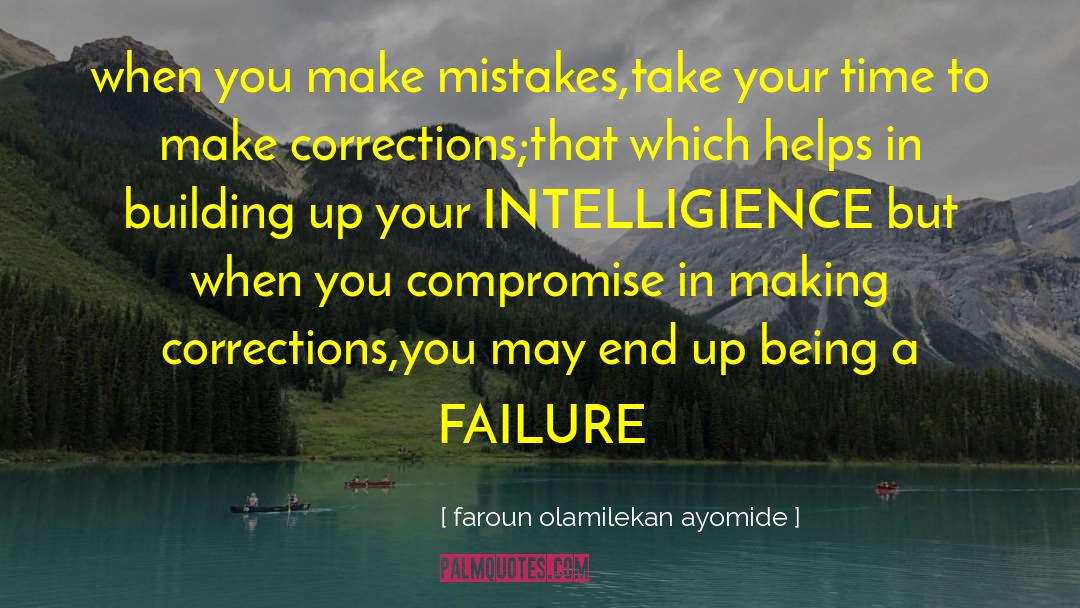 Faroun Olamilekan Ayomide Quotes: when you make mistakes,take your