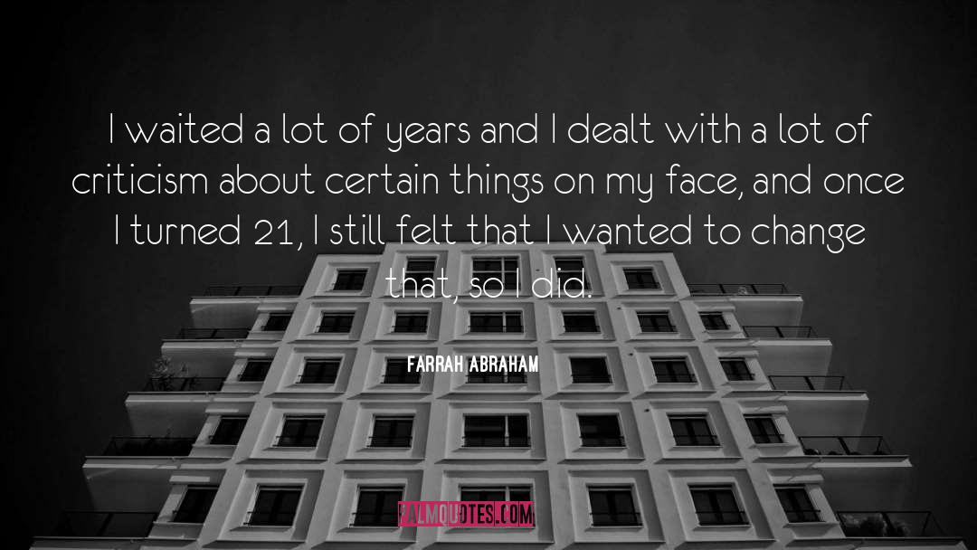 Farrah Abraham Quotes: I waited a lot of