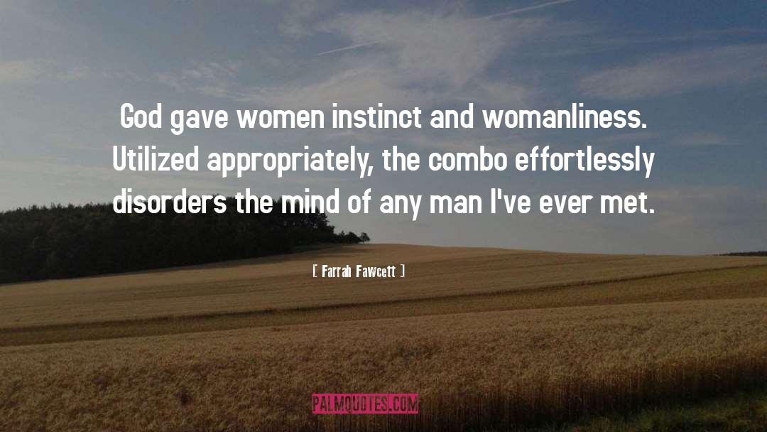 Farrah Fawcett Quotes: God gave women instinct and