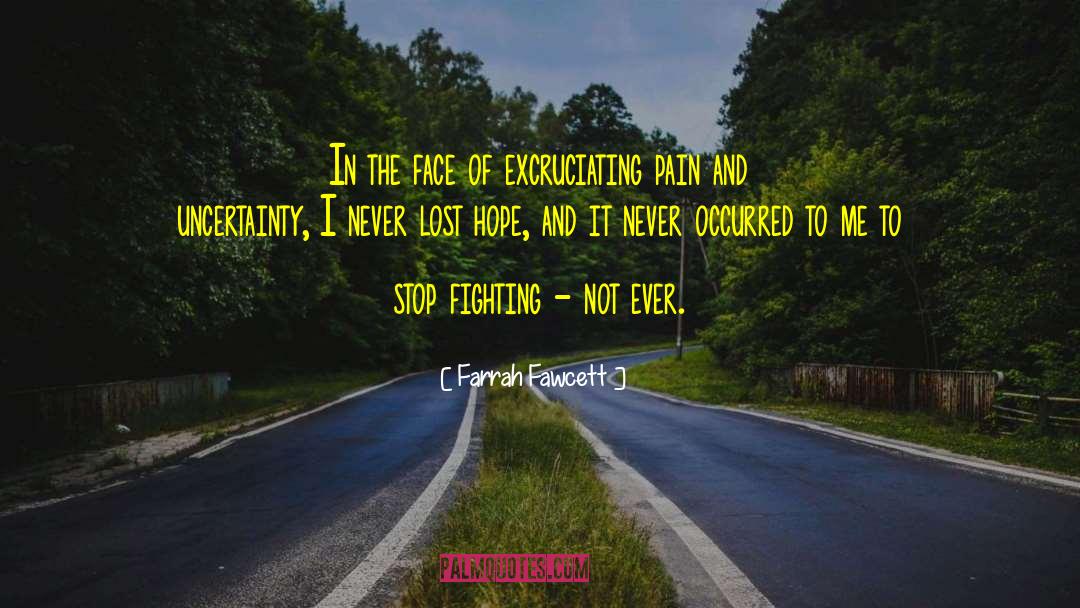 Farrah Fawcett Quotes: In the face of excruciating