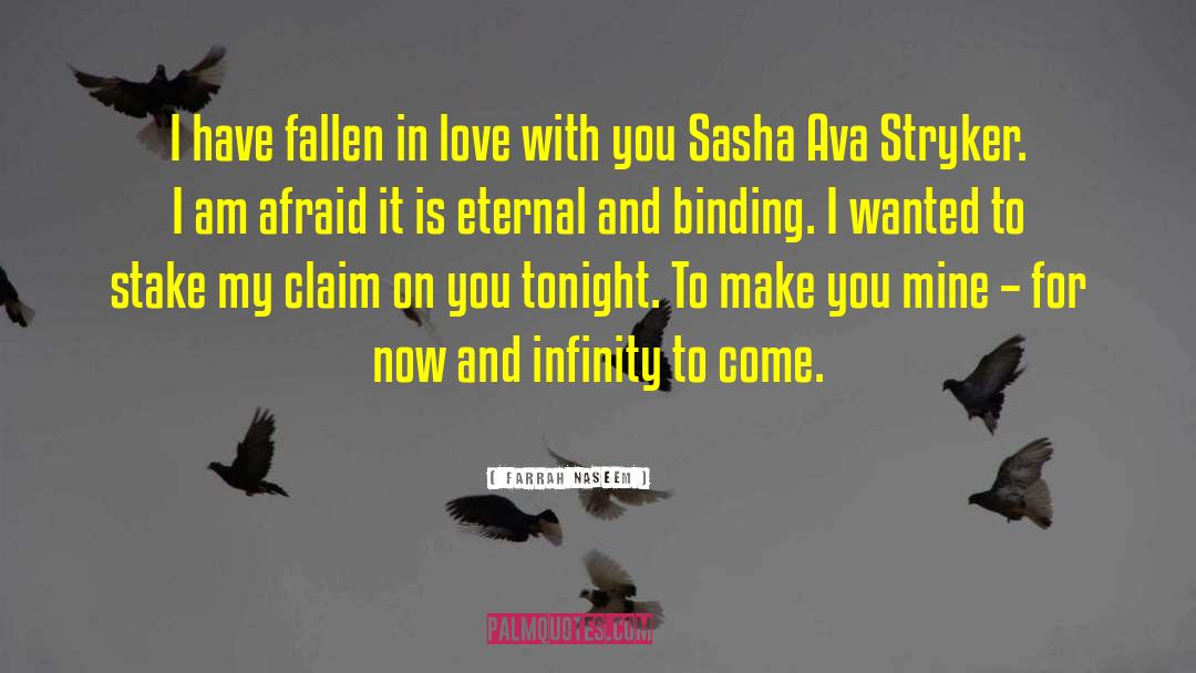 Farrah Naseem Quotes: I have fallen in love