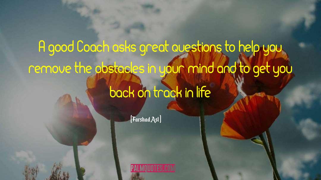 Farshad Asl Quotes: A good Coach asks great