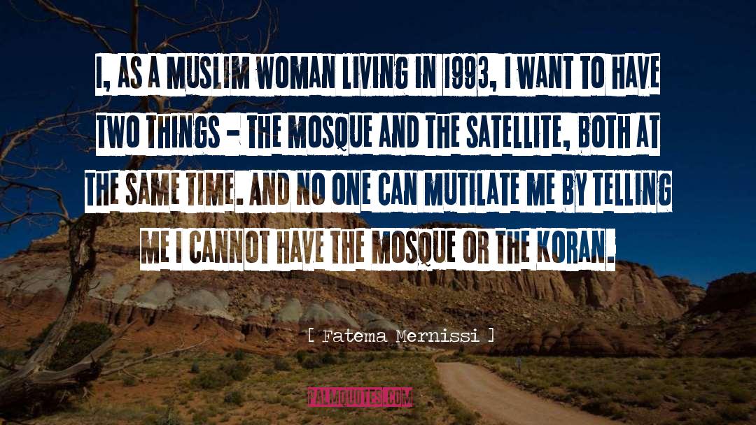 Fatema Mernissi Quotes: I, as a Muslim woman