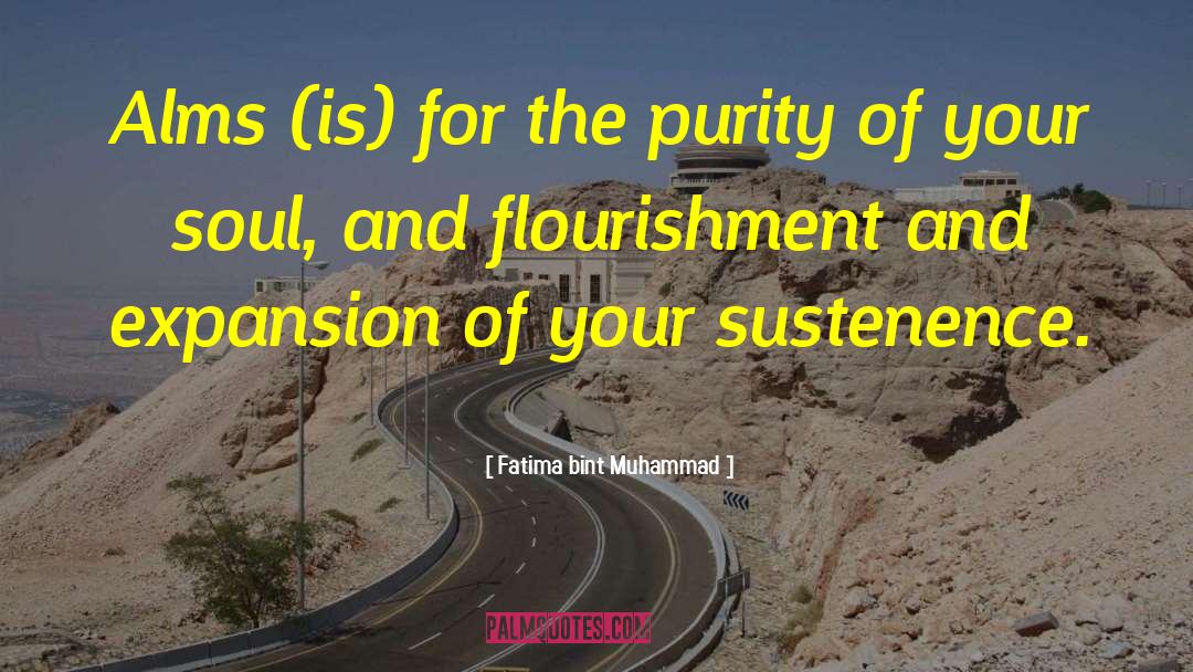Fatima Bint Muhammad Quotes: Alms (is) for the purity
