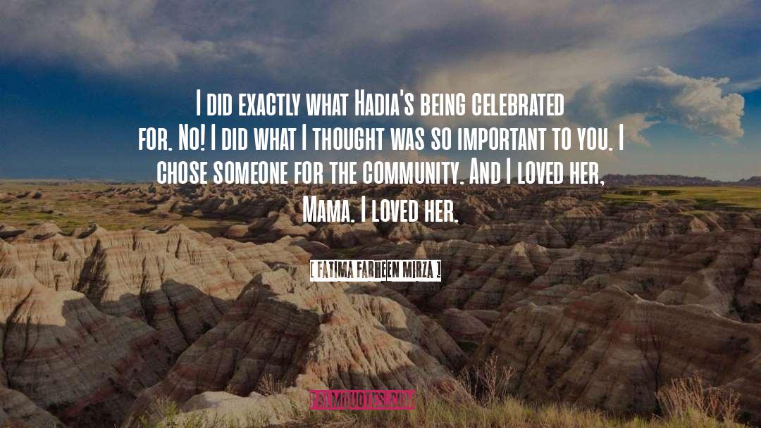Fatima Farheen Mirza Quotes: I did exactly what Hadia's