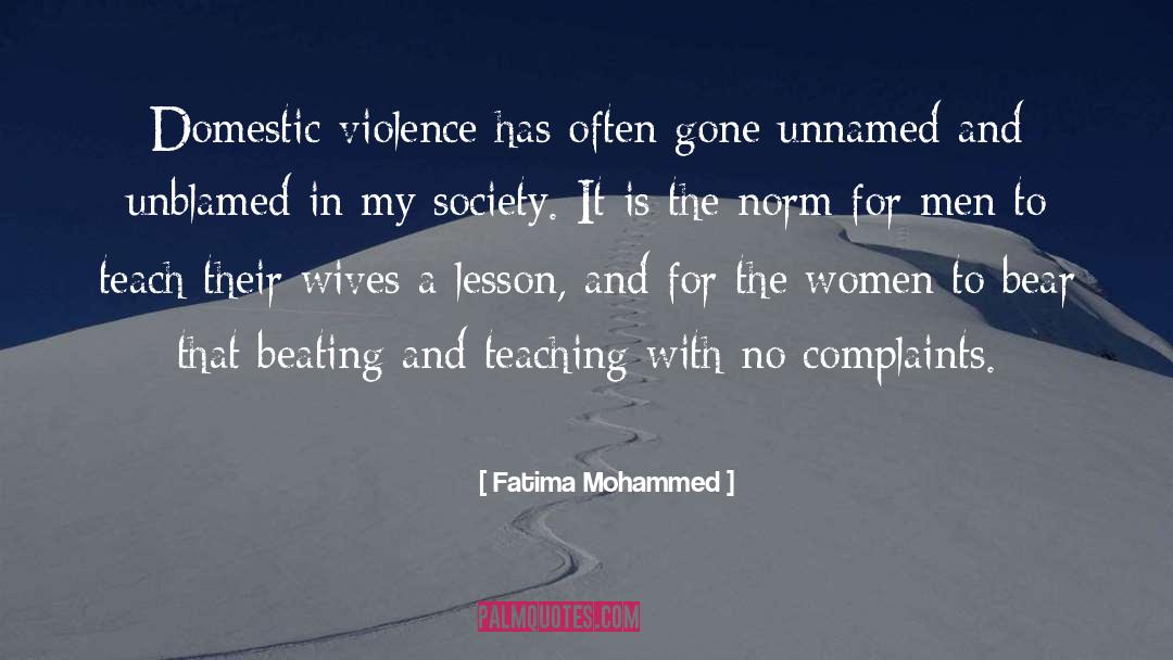 Fatima Mohammed Quotes: Domestic violence has often gone