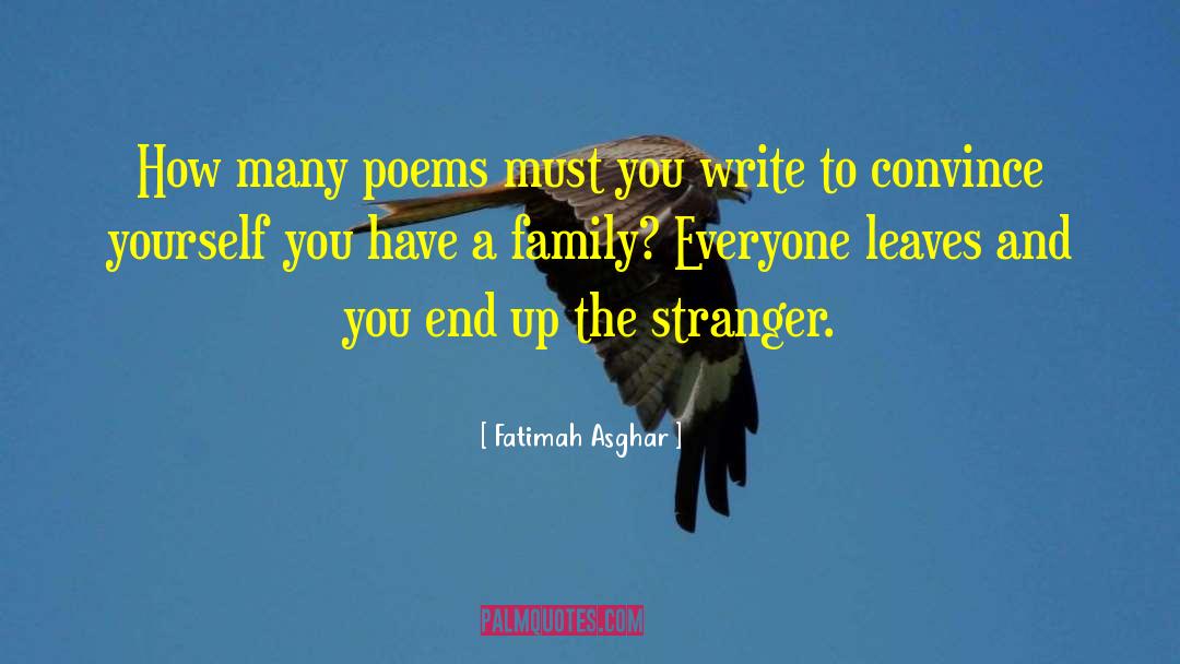 Fatimah Asghar Quotes: How many poems must you