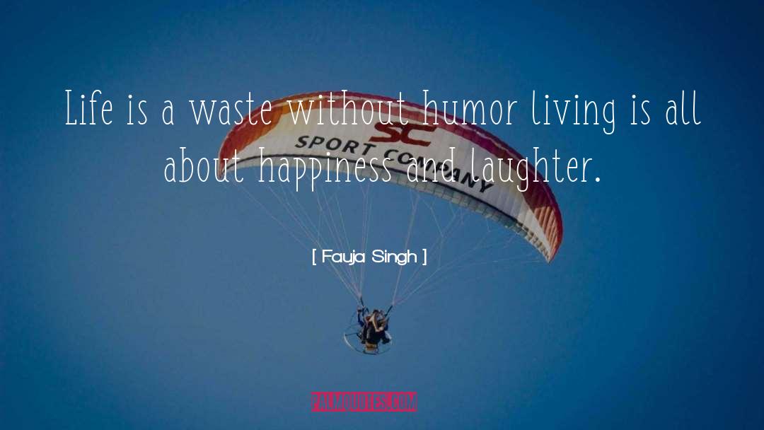 Fauja Singh Quotes: Life is a waste without
