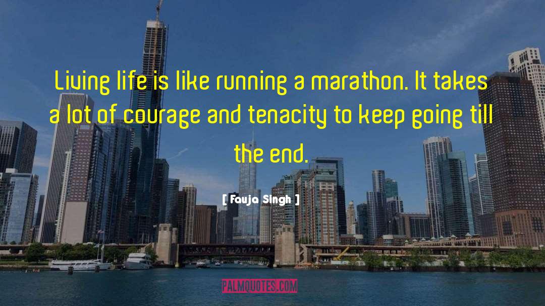 Fauja Singh Quotes: Living life is like running
