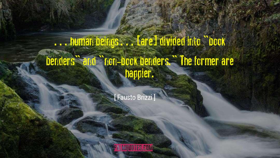 Fausto Brizzi Quotes: . . . human beings