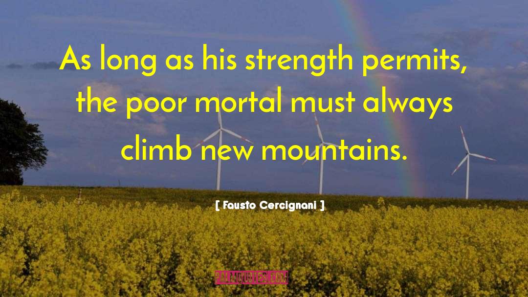 Fausto Cercignani Quotes: As long as his strength