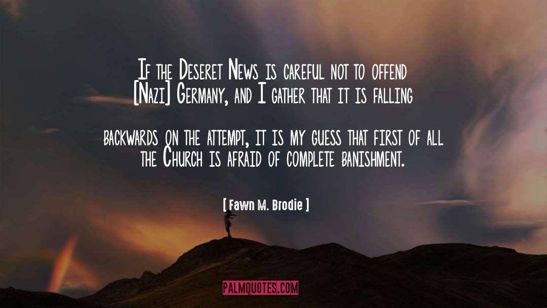 Fawn M. Brodie Quotes: If the Deseret News is