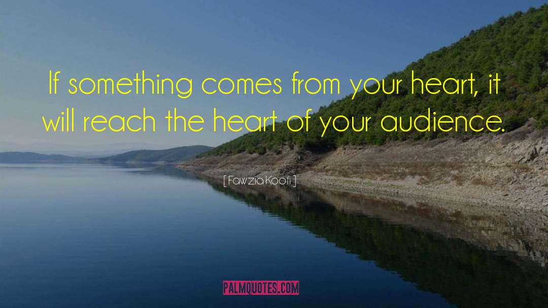 Fawzia Koofi Quotes: If something comes from your