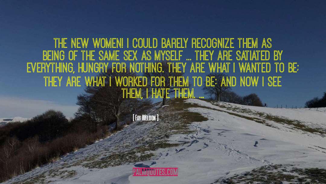 Fay Weldon Quotes: The New Women! I could