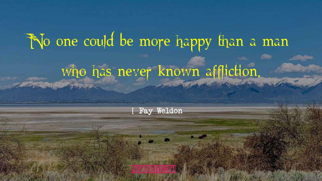 Fay Weldon Quotes: No one could be more