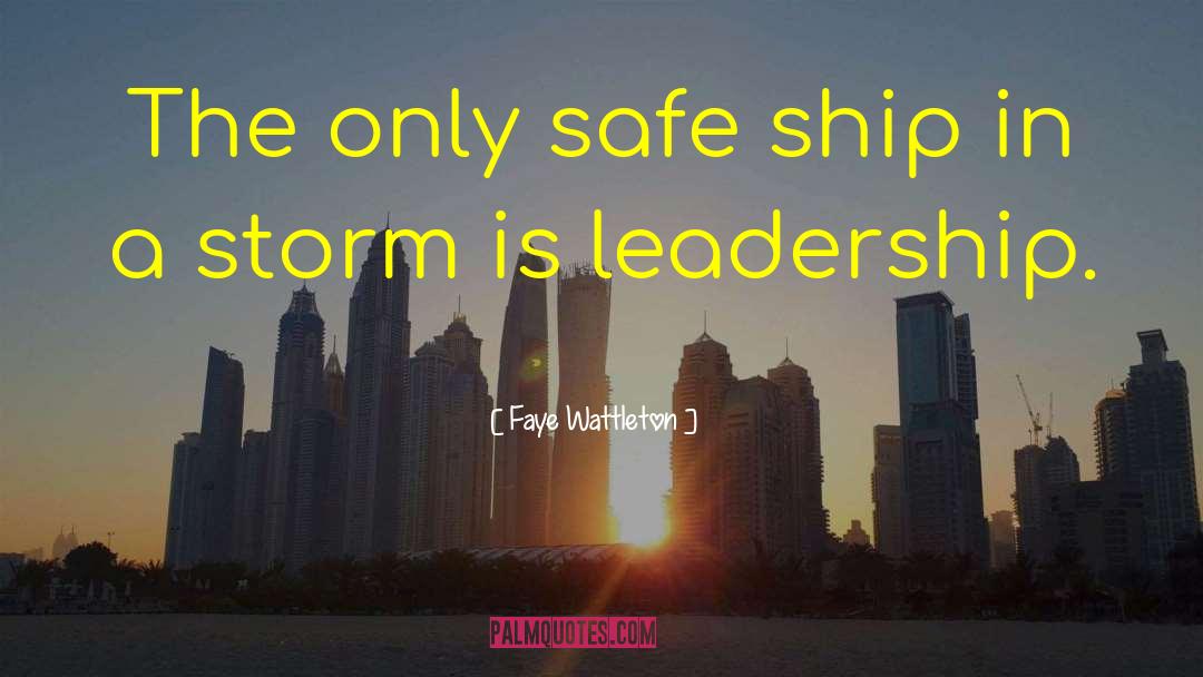 Faye Wattleton Quotes: The only safe ship in