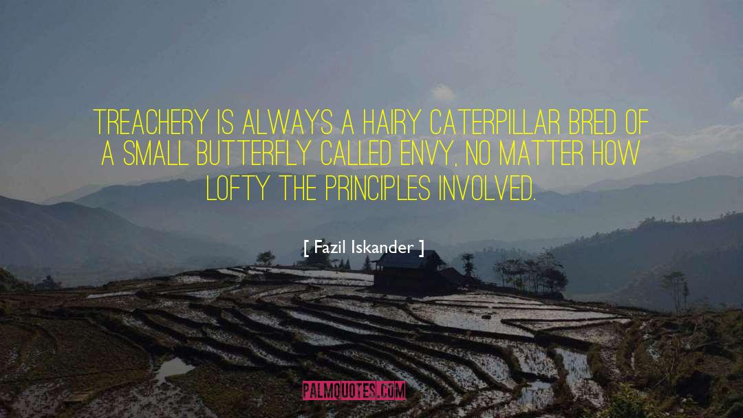 Fazil Iskander Quotes: Treachery is always a hairy