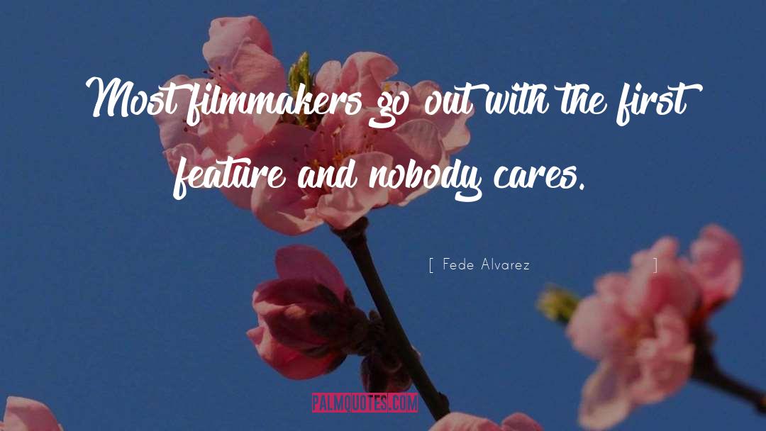 Fede Alvarez Quotes: Most filmmakers go out with