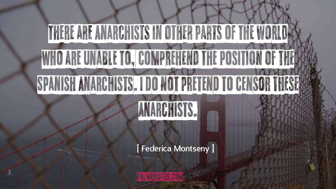Federica Montseny Quotes: There are Anarchists in other
