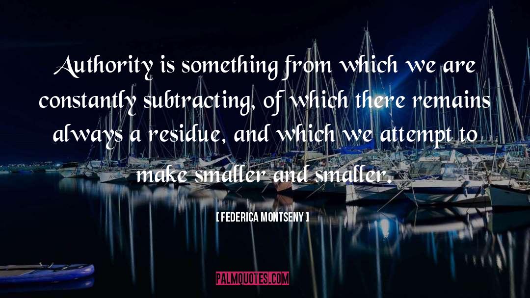 Federica Montseny Quotes: Authority is something from which