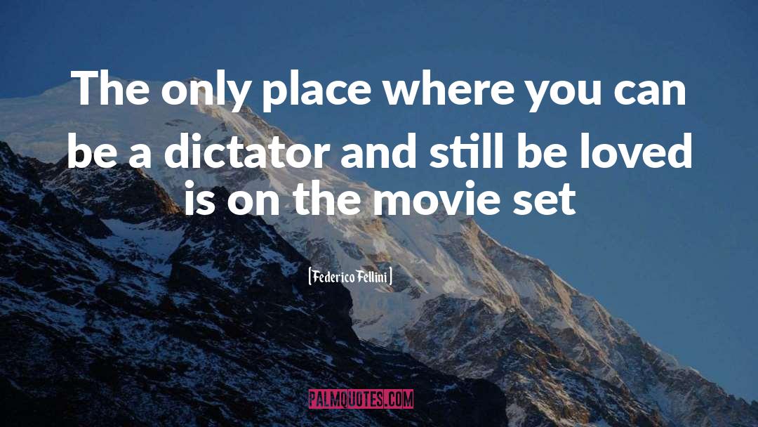 Federico Fellini Quotes: The only place where you