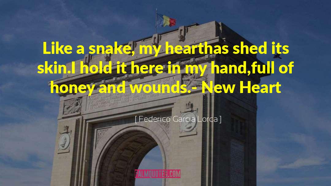 Federico Garcia Lorca Quotes: Like a snake, my heart<br
