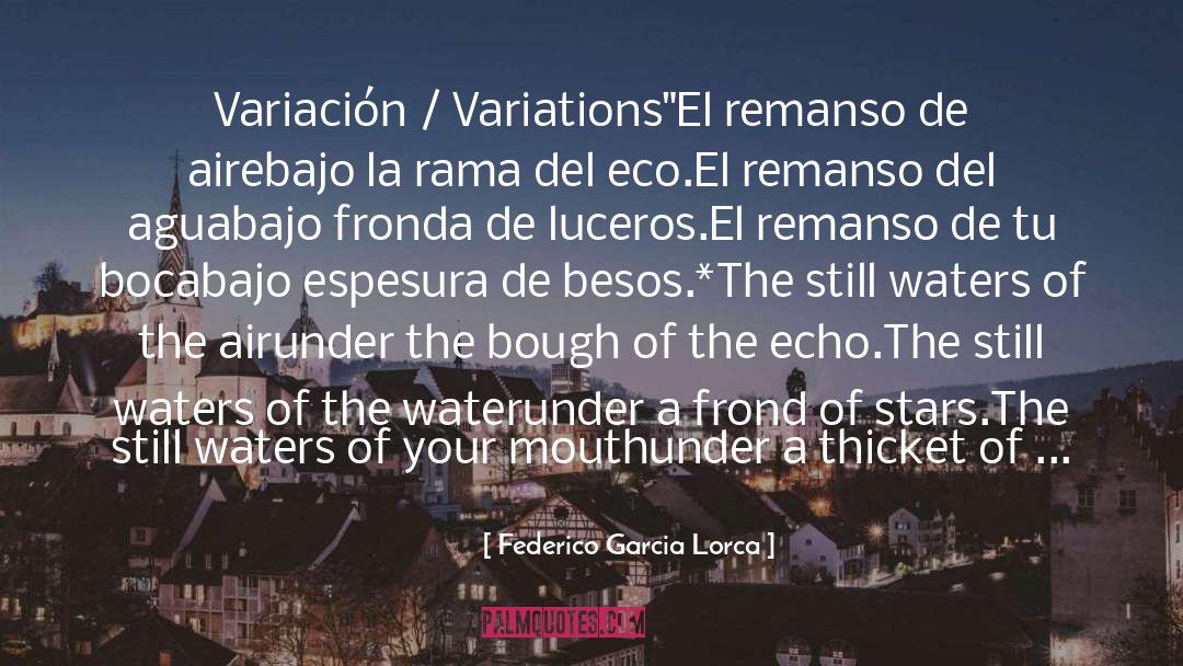 Federico Garcia Lorca Quotes: Variación / Variations