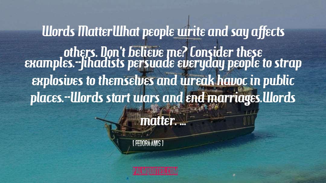 Fedora Amis Quotes: Words Matter<br />What people write
