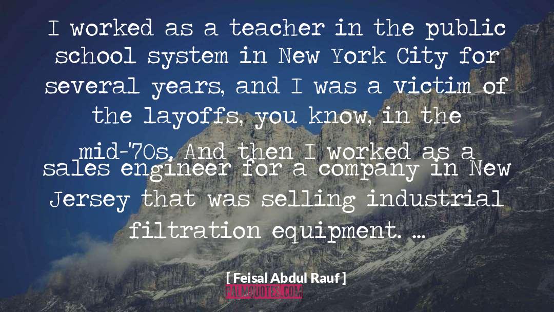 Feisal Abdul Rauf Quotes: I worked as a teacher