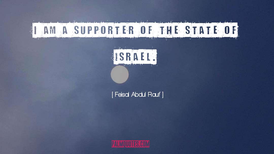 Feisal Abdul Rauf Quotes: I am a supporter of