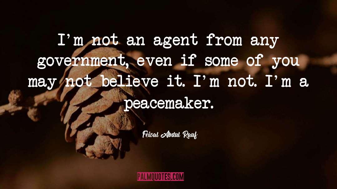 Feisal Abdul Rauf Quotes: I'm not an agent from