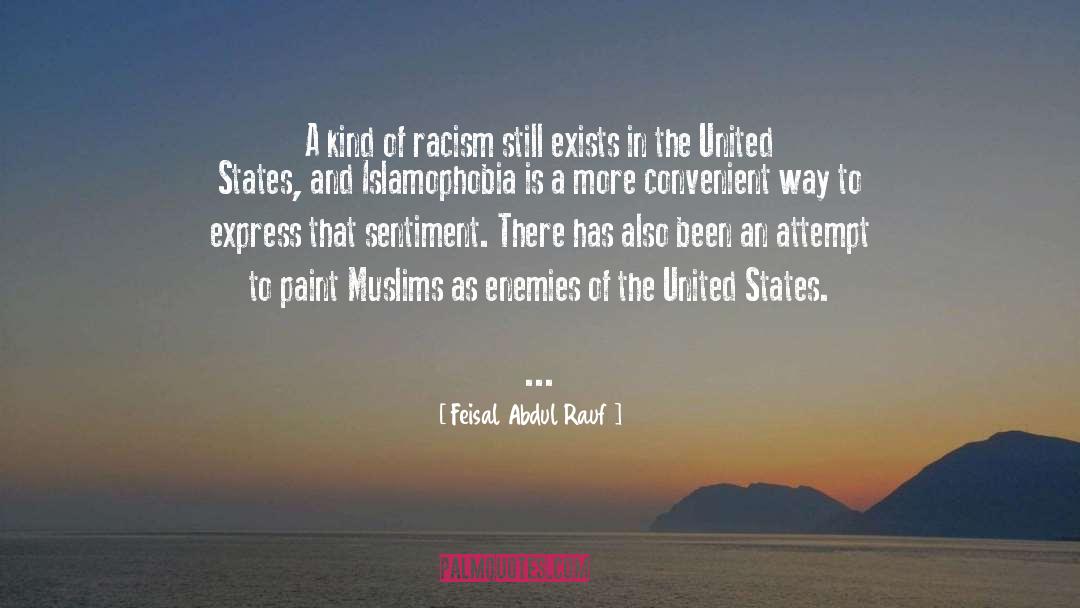 Feisal Abdul Rauf Quotes: A kind of racism still