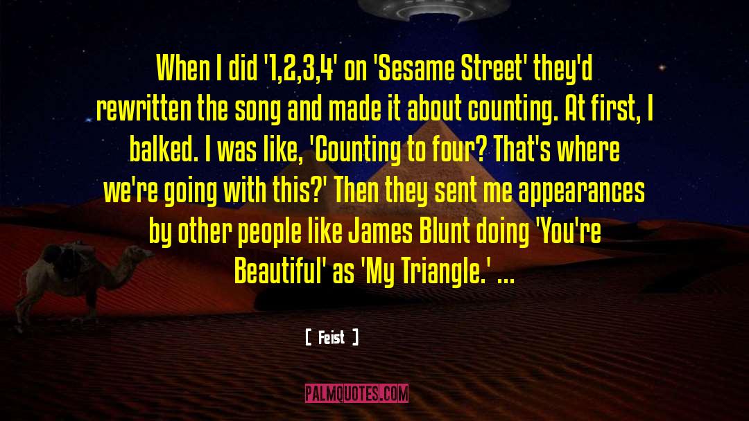 Feist Quotes: When I did '1,2,3,4' on