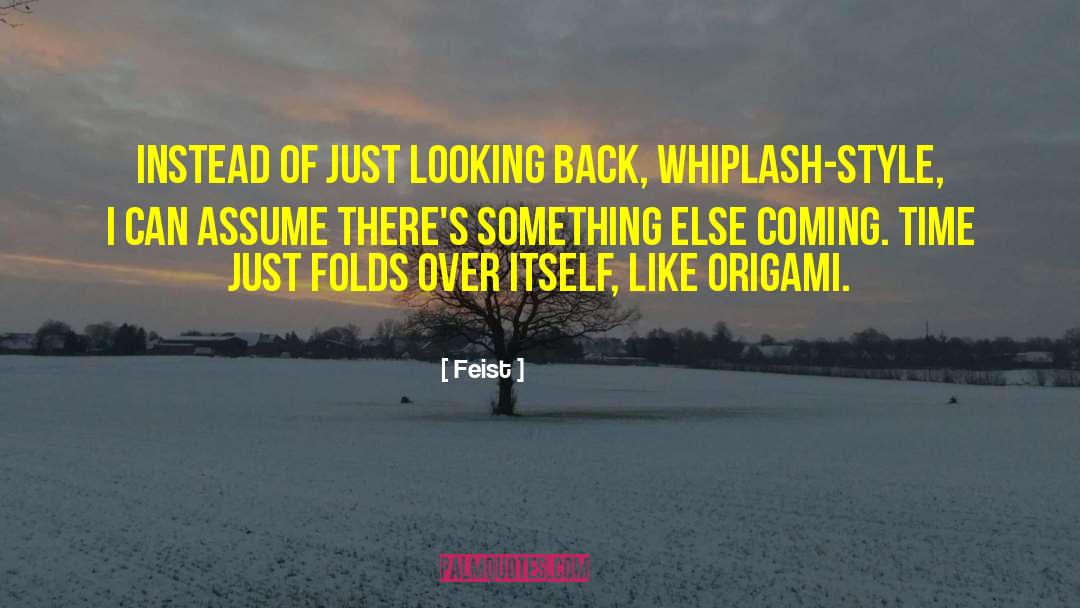 Feist Quotes: Instead of just looking back,