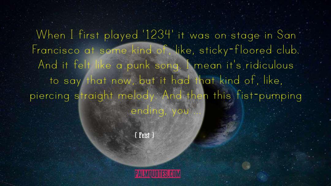 Feist Quotes: When I first played '1234'