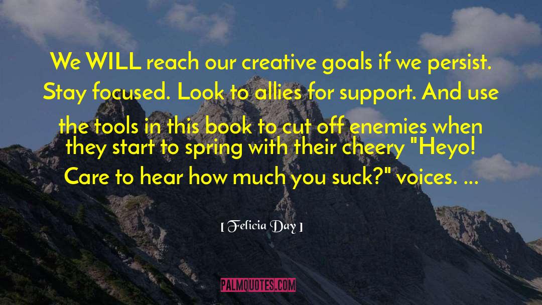 Felicia Day Quotes: We WILL reach our creative