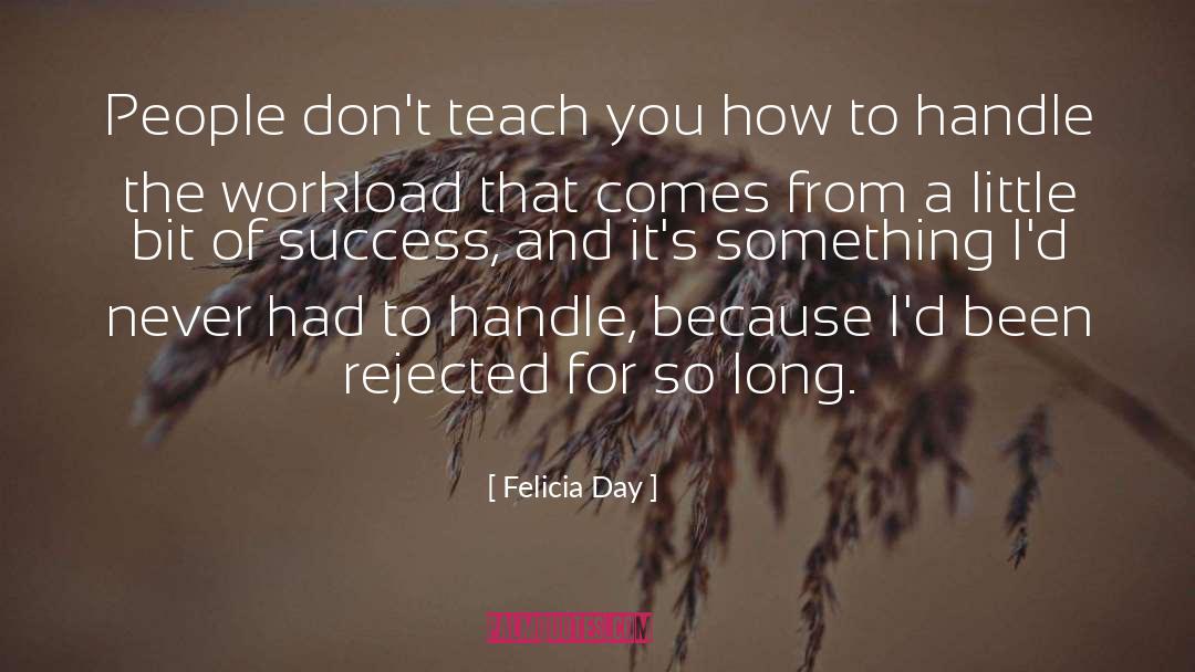 Felicia Day Quotes: People don't teach you how