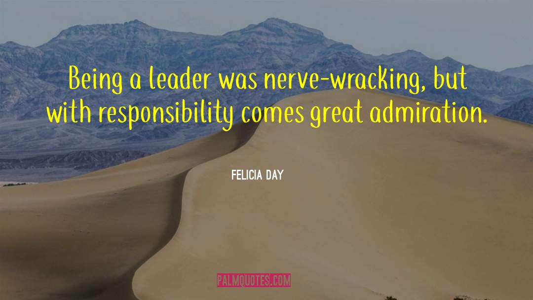 Felicia Day Quotes: Being a leader was nerve-wracking,