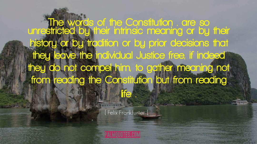 Felix Frankfurter Quotes: The words of the Constitution