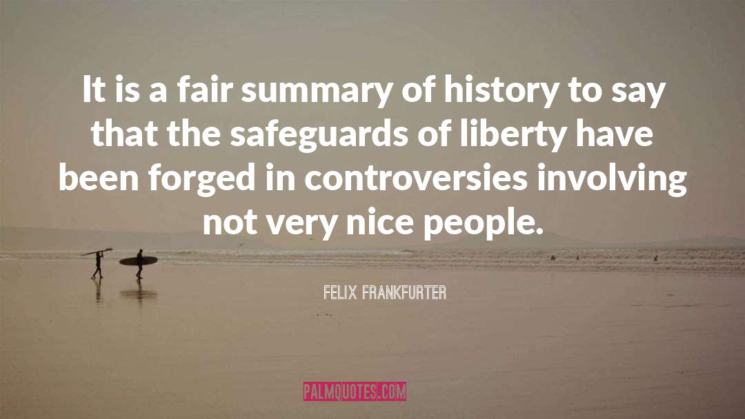 Felix Frankfurter Quotes: It is a fair summary