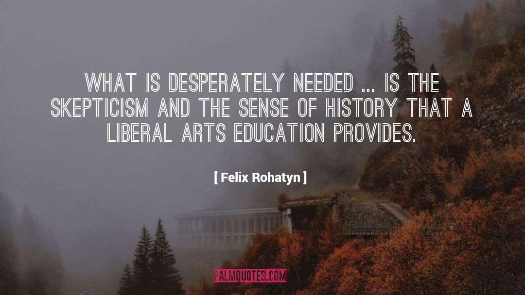 Felix Rohatyn Quotes: What is desperately needed ...