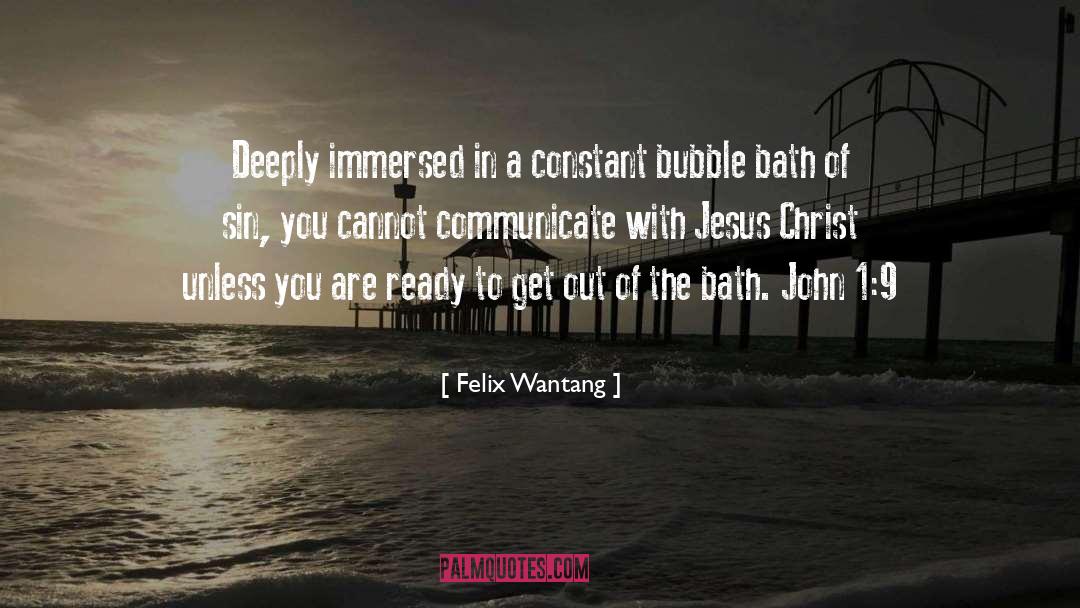 Felix Wantang Quotes: Deeply immersed in a constant