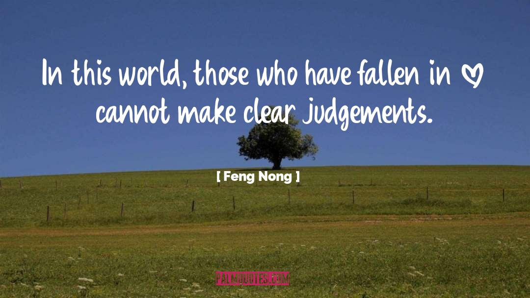 Feng Nong Quotes: In this world, those who